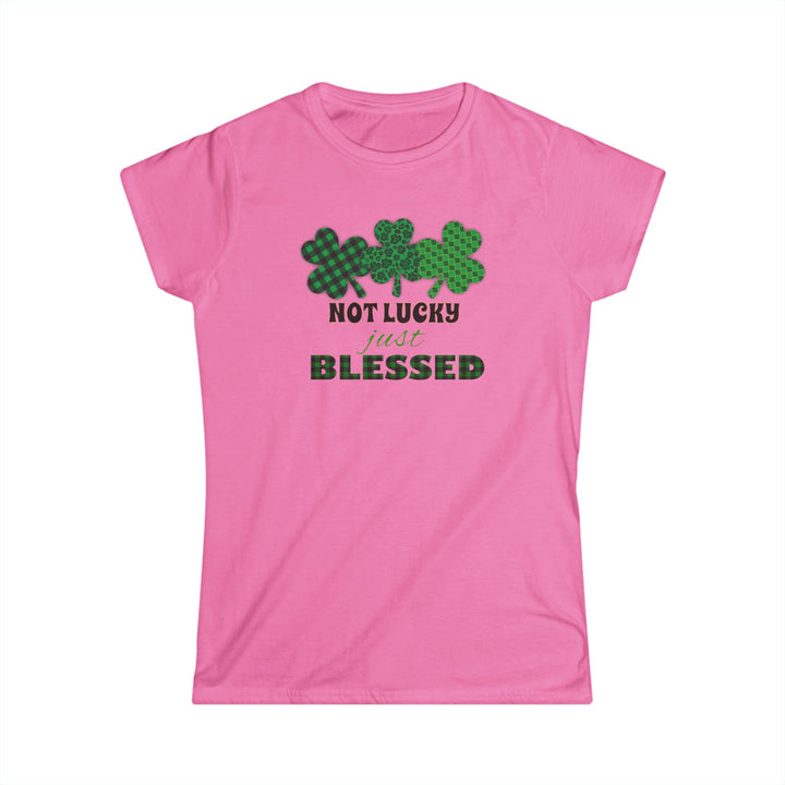 Not Lucky Just Blessed - Women's Softstyle Tee