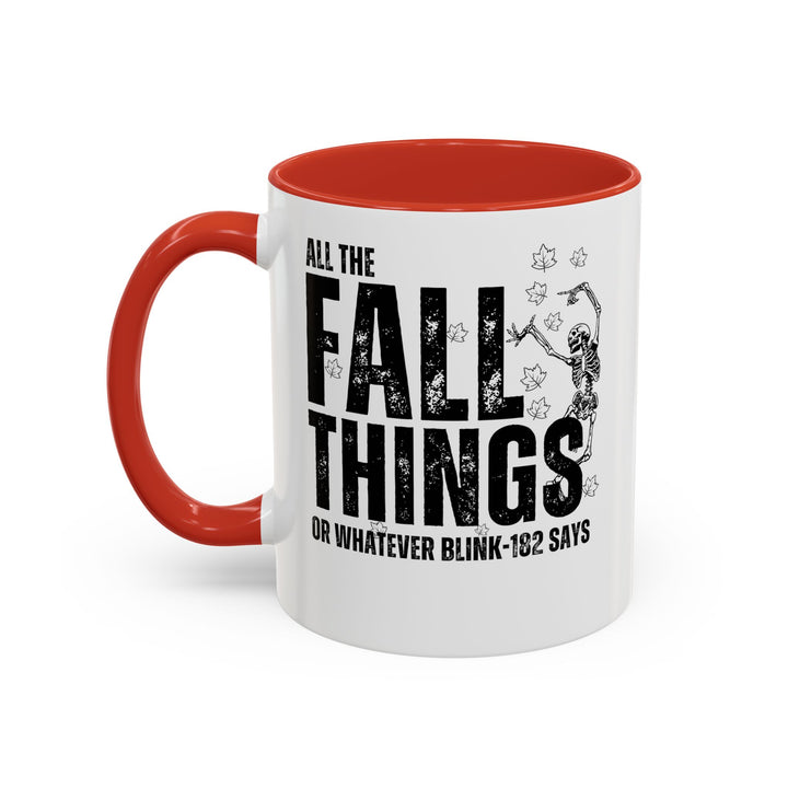 All The Fall Things - Accent Coffee Mug (11, 15oz)