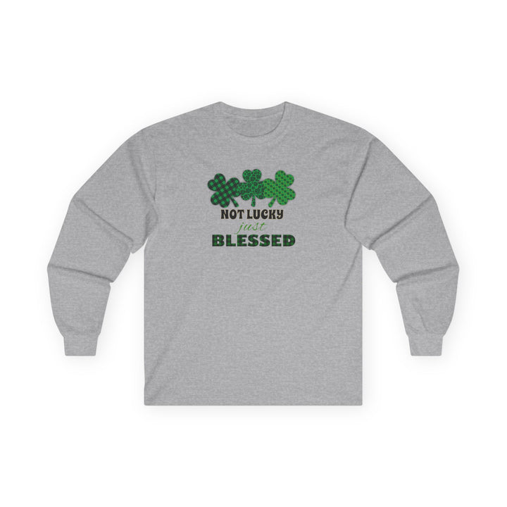 Not Lucky Just Blessed - Unisex Ultra Cotton Long Sleeve Tee