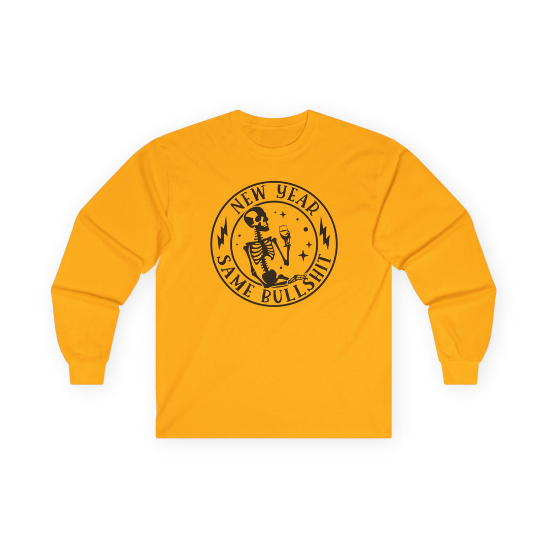 New Year Same Bullsh*t - Unisex Ultra Cotton Long Sleeve Tee