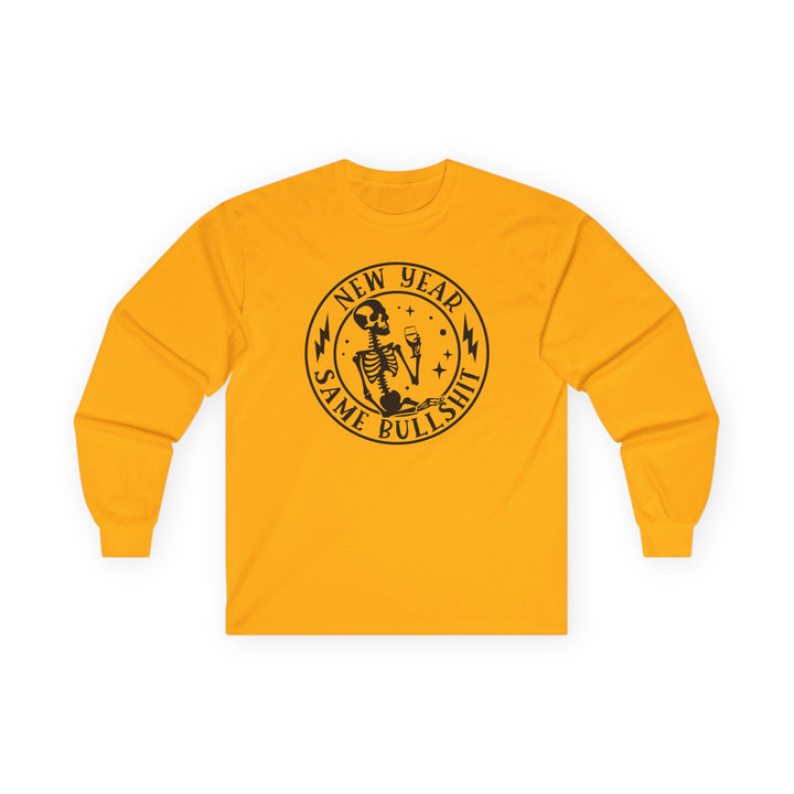 New Year Same Bullsh*t - Unisex Ultra Cotton Long Sleeve Tee