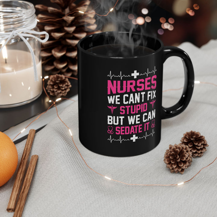 Can't Fix Stupid - Black Mug (11oz, 15oz)