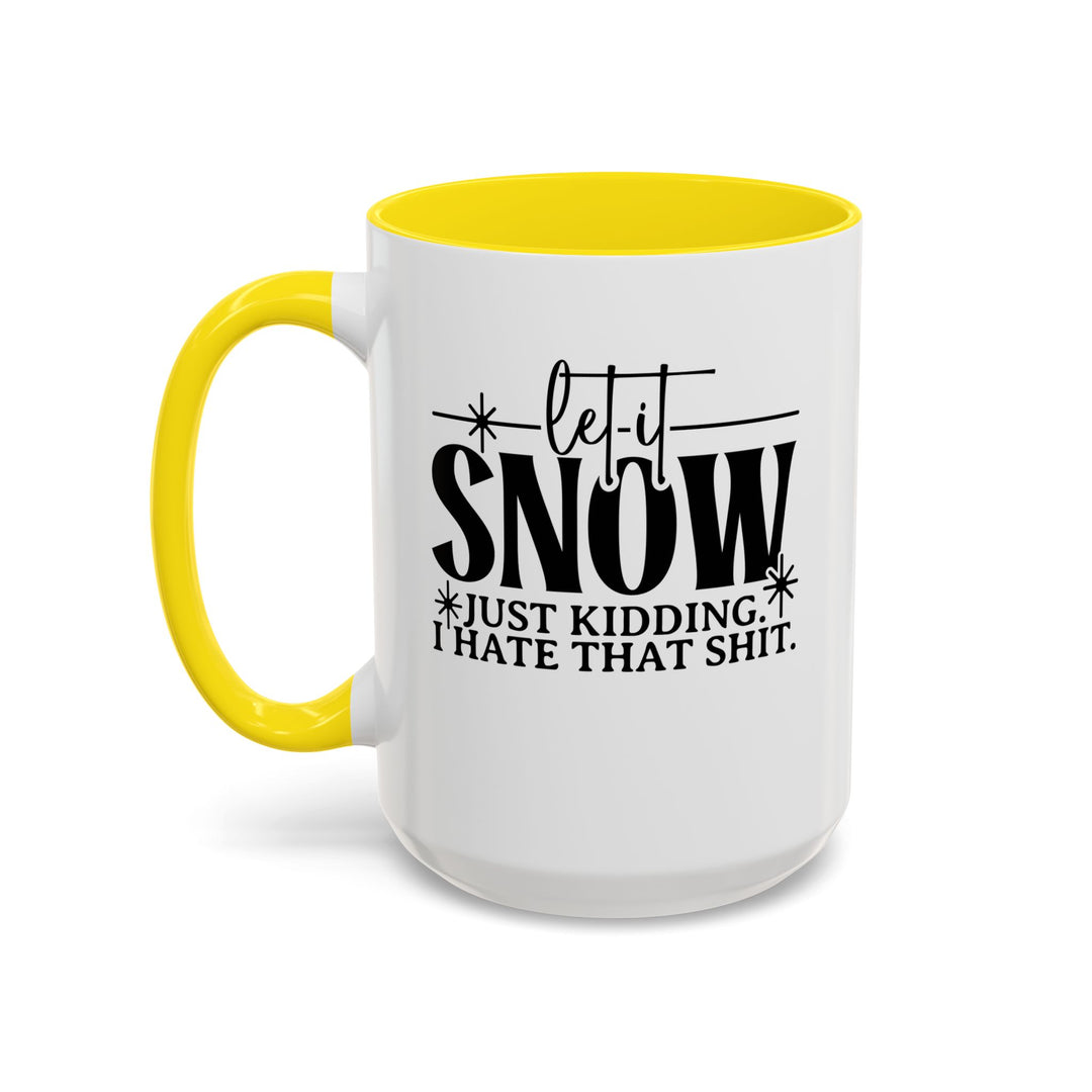Let It Snow - Accent Coffee Mug (11, 15oz)