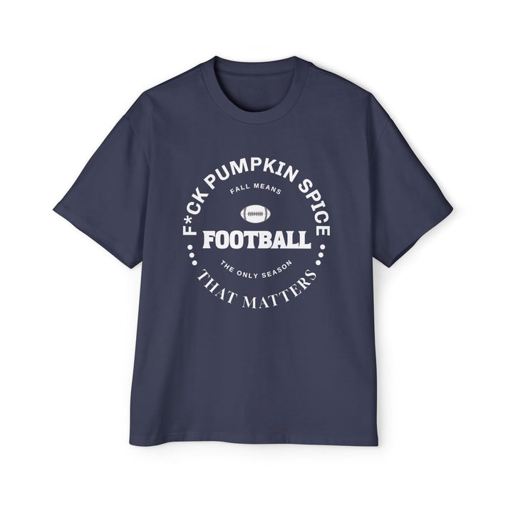 F*ck Pumpkin Spice - Men's Heavy Oversized Tee