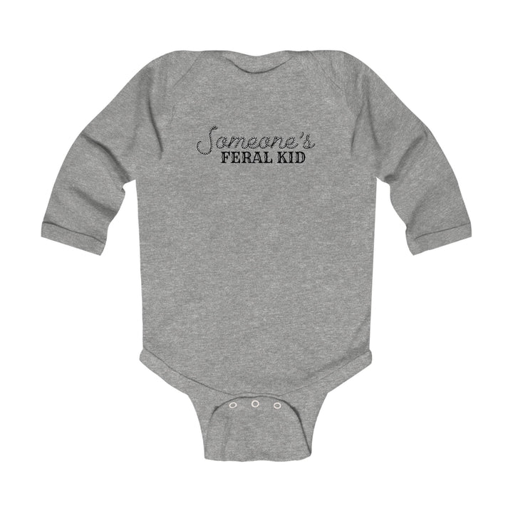 Someone's Feral Kid - Infant Long Sleeve Bodysuit