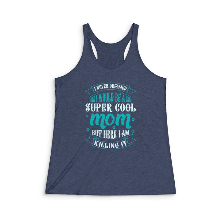 Super Cool Mom - SWomen's Tri-Blend Racerback Tank