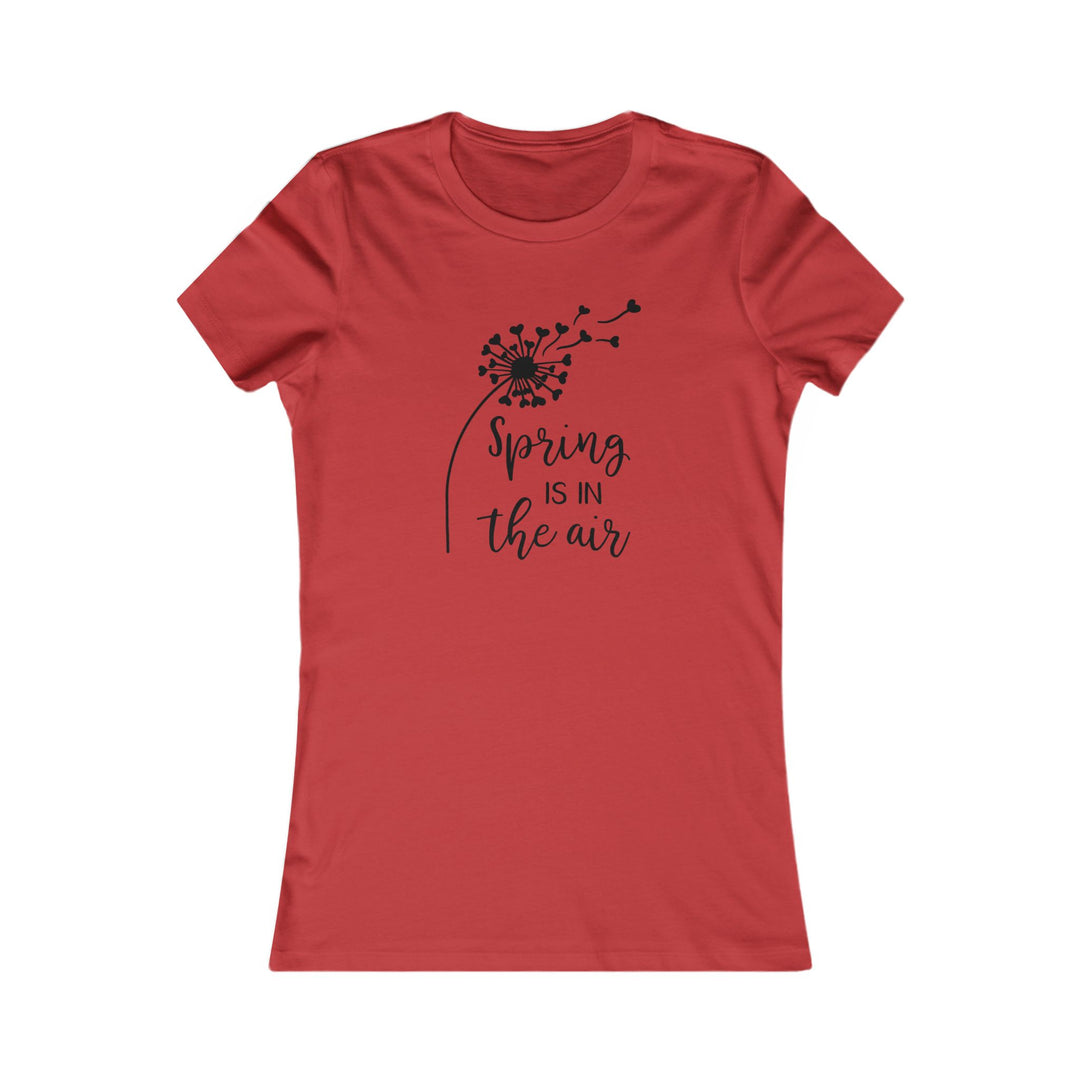 Spring Is In The Air - Women's Favorite Tee