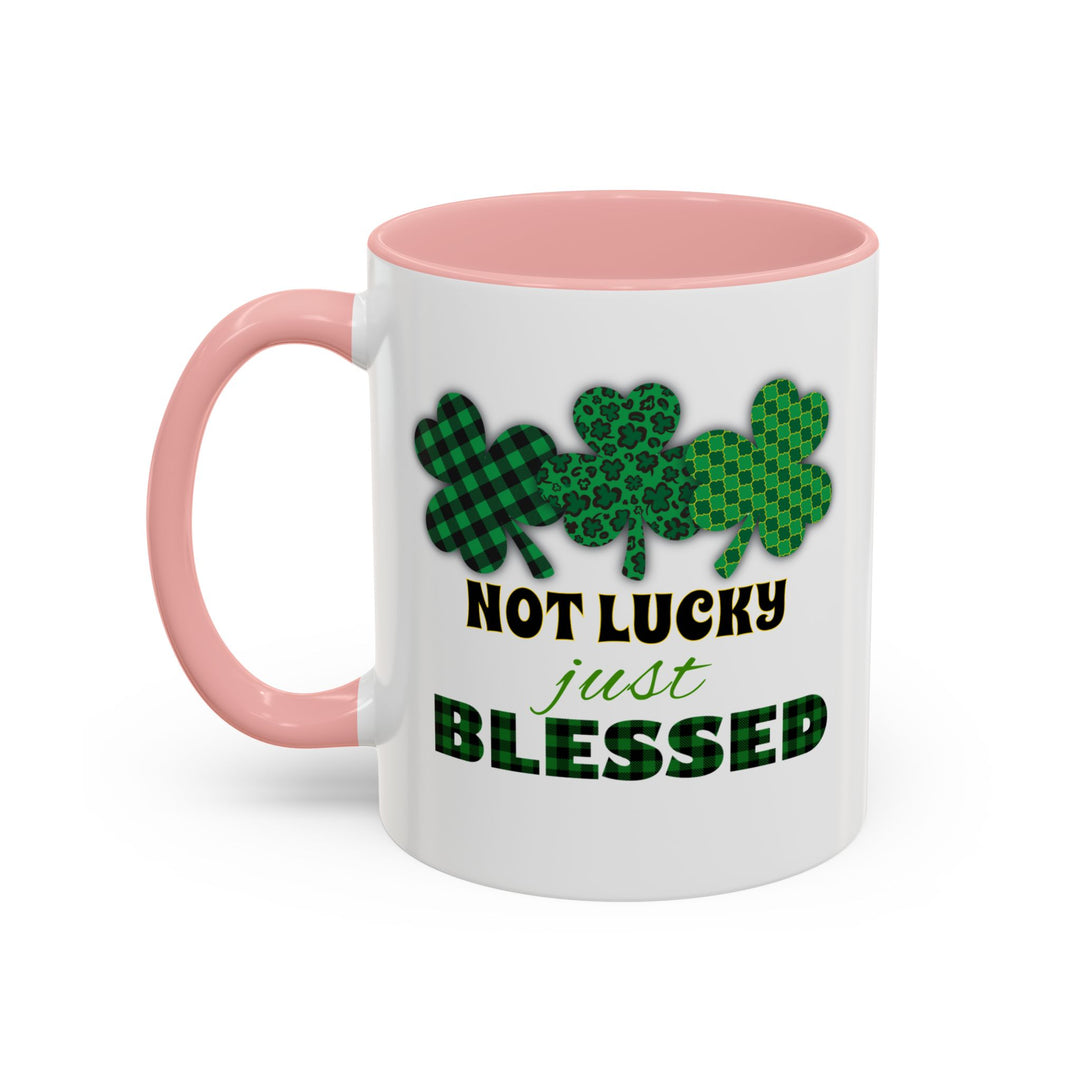 Not Lucky Just Blessed - Accent Coffee Mug (11, 15oz)