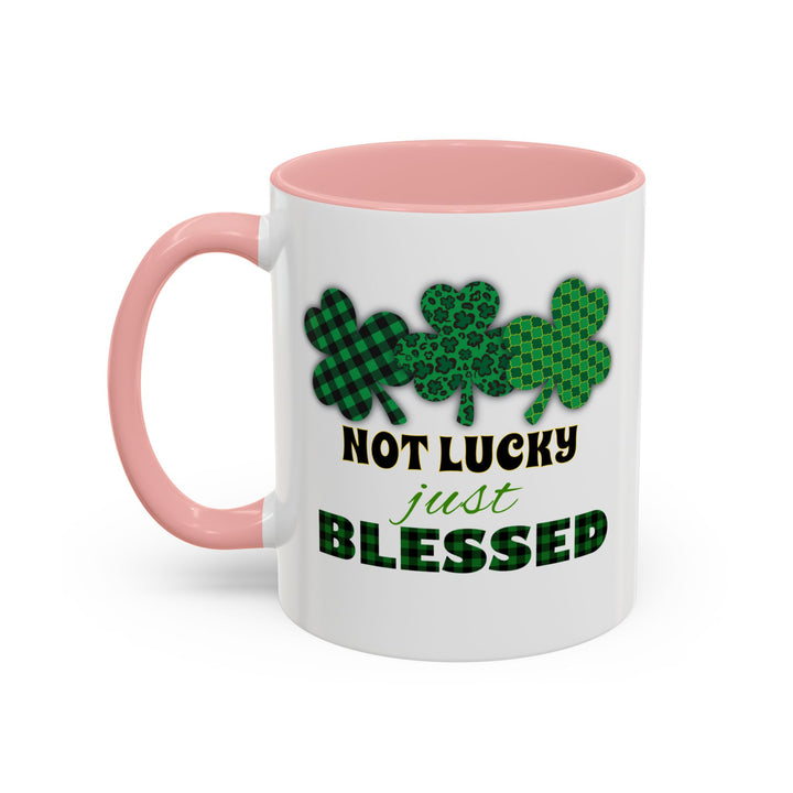 Not Lucky Just Blessed - Accent Coffee Mug (11, 15oz)