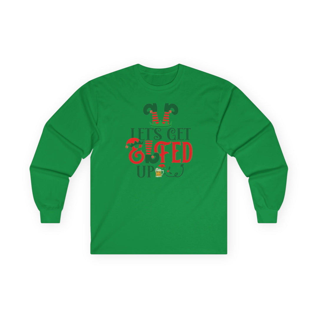 Let's Get Elfed Up - Unisex Ultra Cotton Long Sleeve Tee