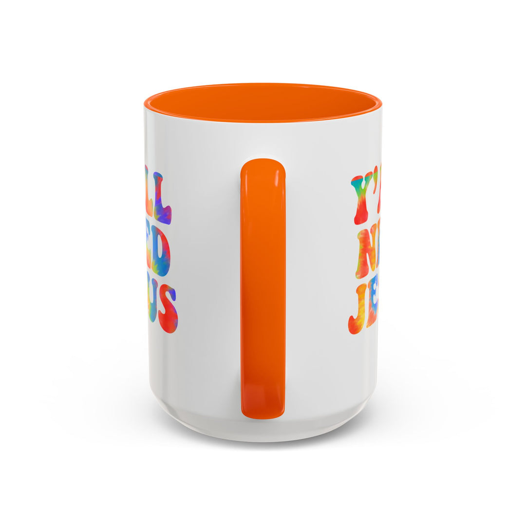 Y'All Need Jesus - Accent Coffee Mug (11, 15oz)