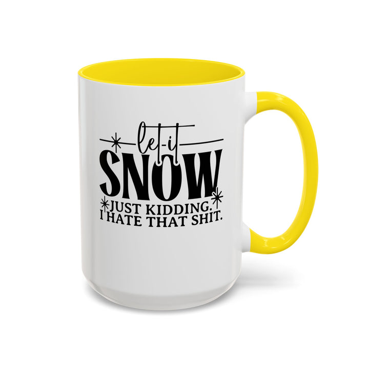 Let It Snow - Accent Coffee Mug (11, 15oz)