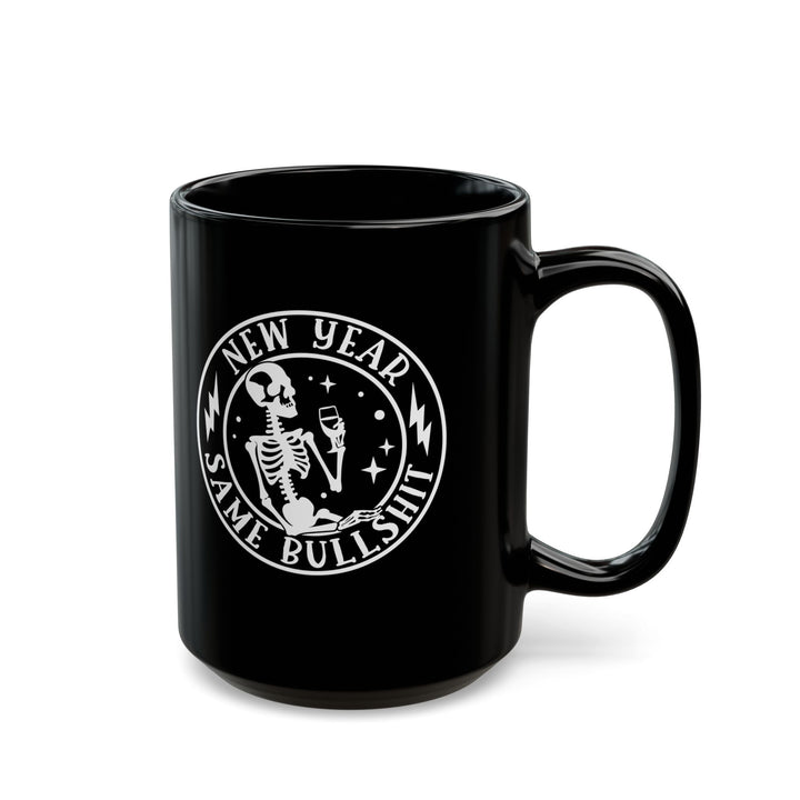New Year Same Bullsh*t - Black Mug (11oz, 15oz)