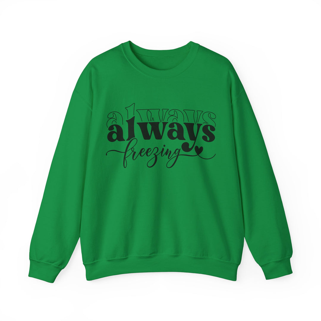 Always Freezing - Unisex Heavy Blend™ Crewneck Sweatshirt
