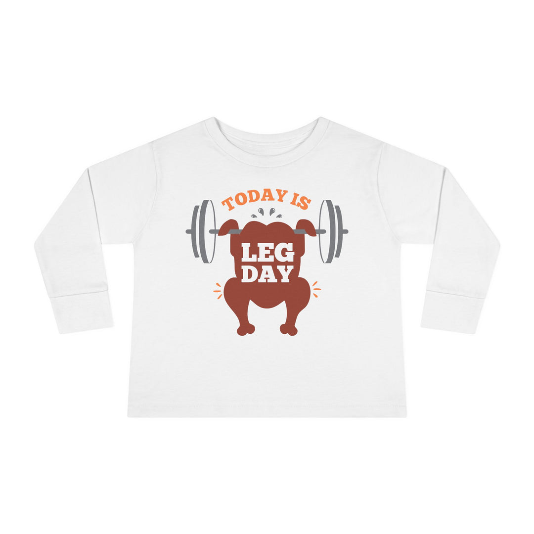Leg Day - Toddler Long Sleeve Tee