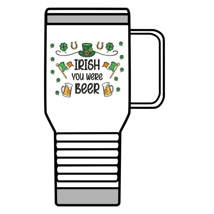 Irish You Were Beer - Travel Mug, 20oz