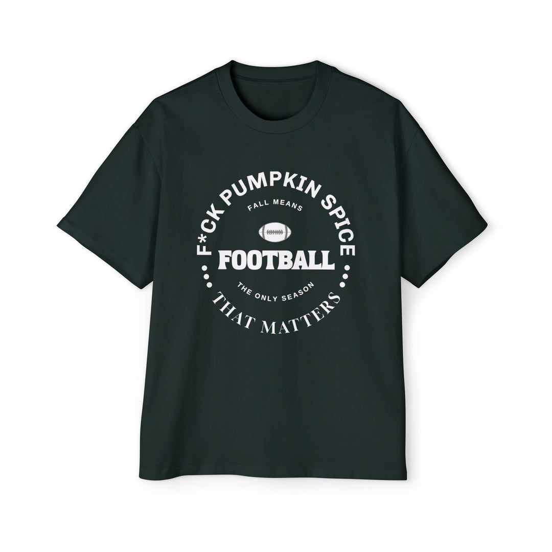 F*ck Pumpkin Spice - Men's Heavy Oversized Tee