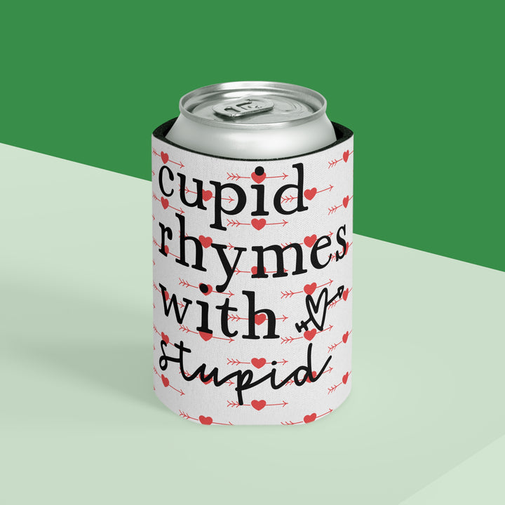 Cupid Rhymes With Stupid - Can Cooler