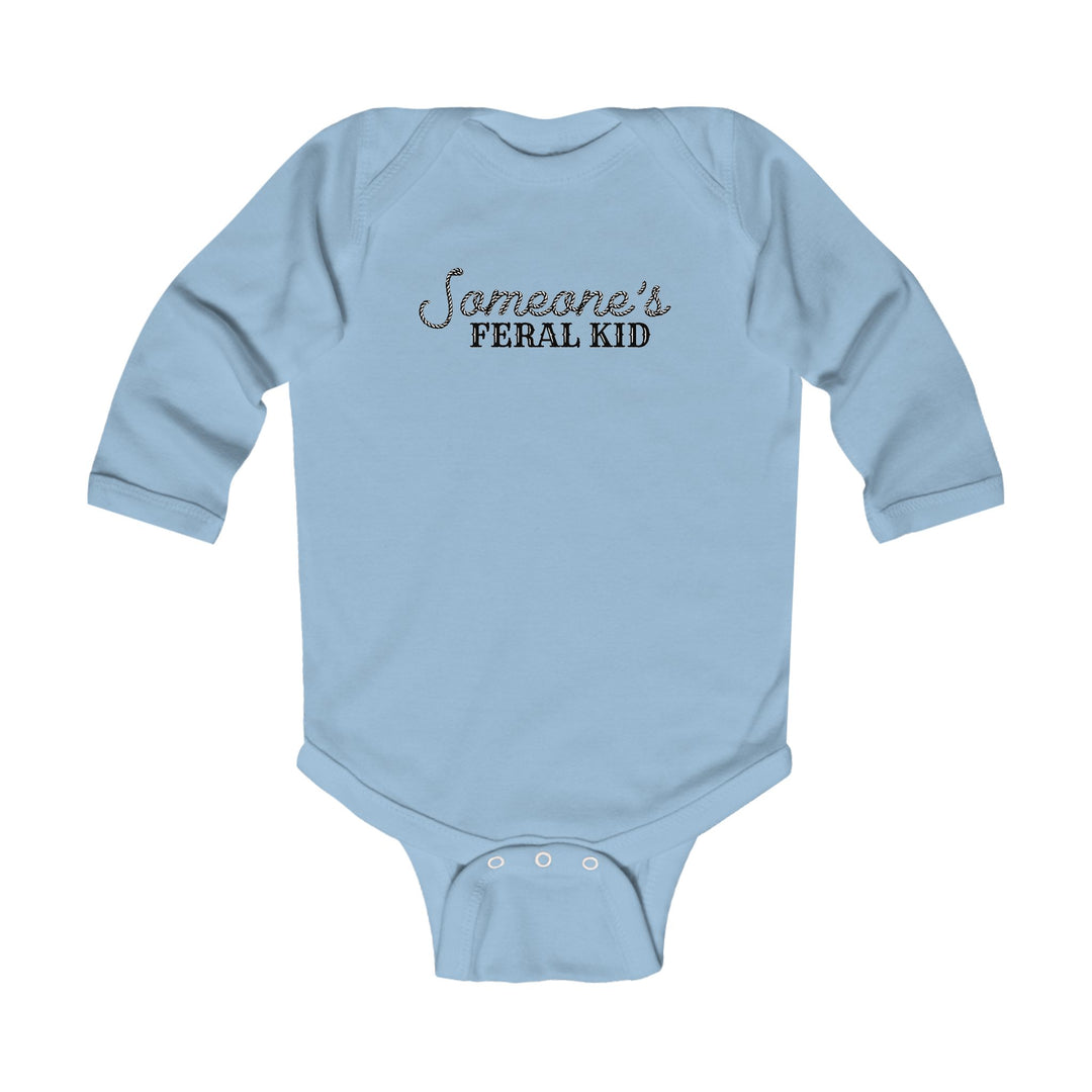 Someone's Feral Kid - Infant Long Sleeve Bodysuit