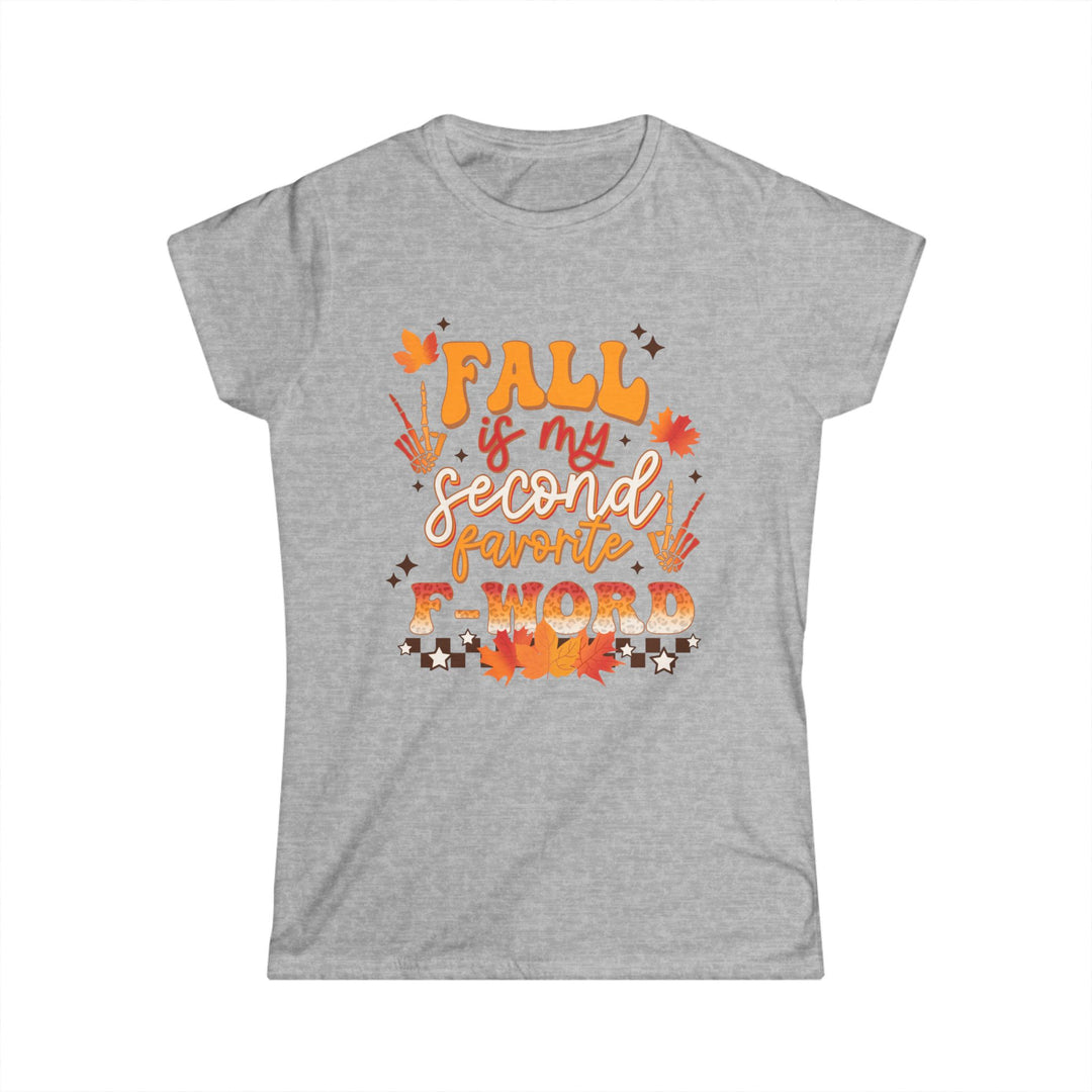 Fall Is My Second Favorite F Word - Women's Softstyle Tee