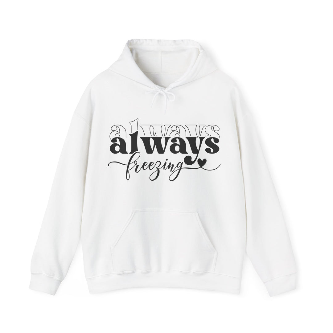 Always Freezing - Unisex Heavy Blend™ Hooded Sweatshirt
