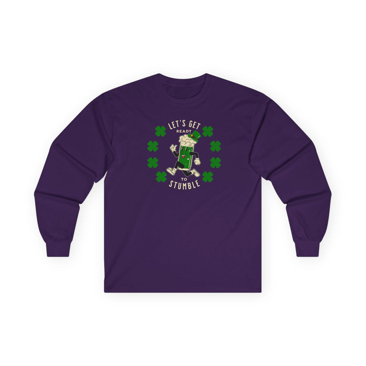 Get Ready To Stumble - Unisex Ultra Cotton Long Sleeve Tee