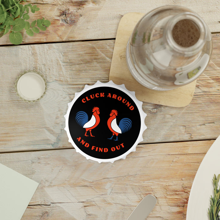 Cluck Around - Bottle Opener