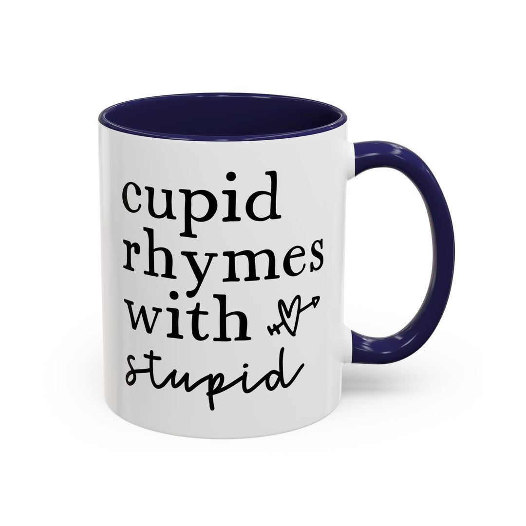 Cupid Rhymes With Stupid - Accent Coffee Mug (11, 15oz)