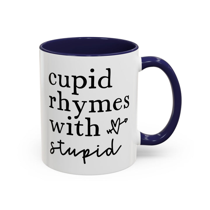 Cupid Rhymes With Stupid - Accent Coffee Mug (11, 15oz)