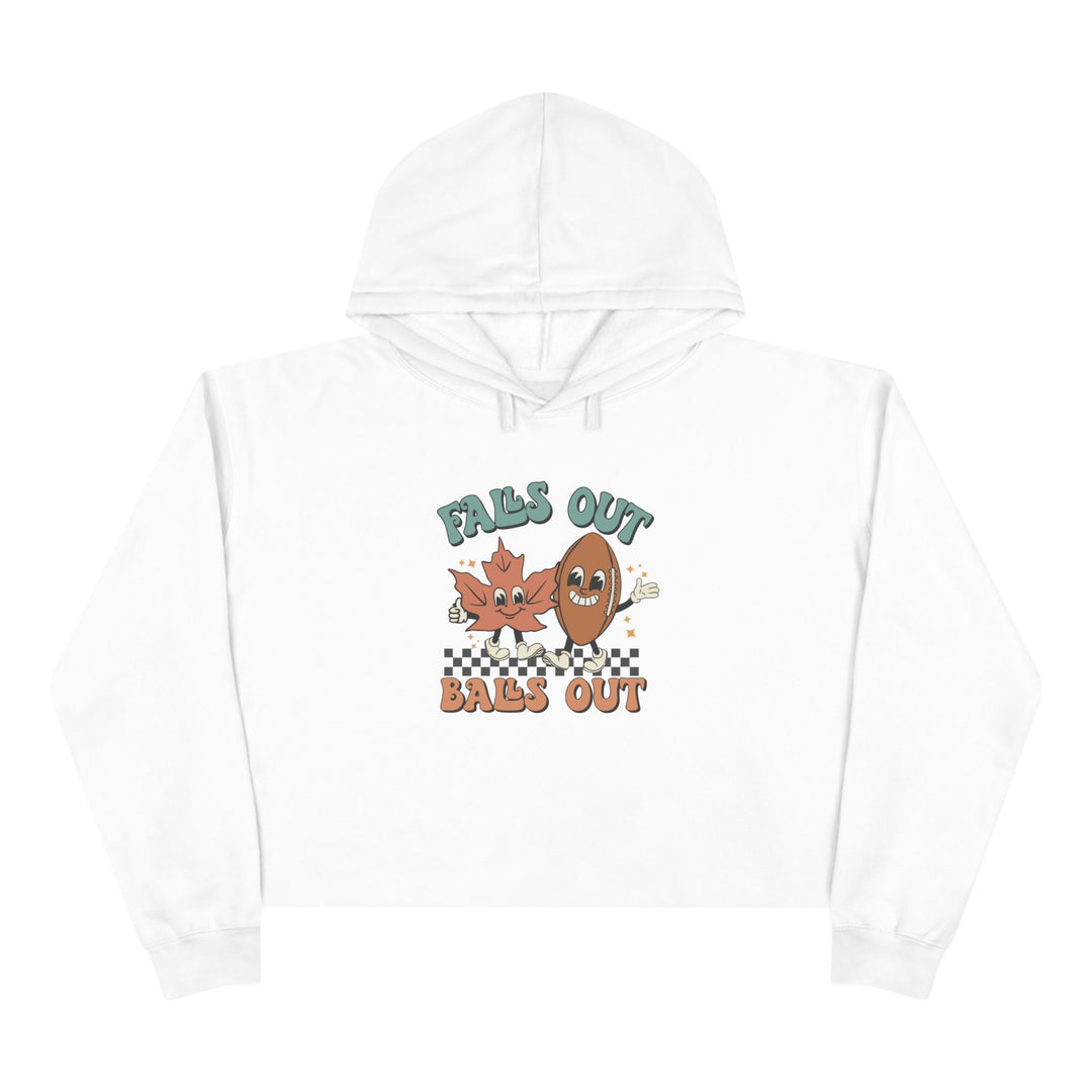 Falls Out Balls Out - Crop Hoodie