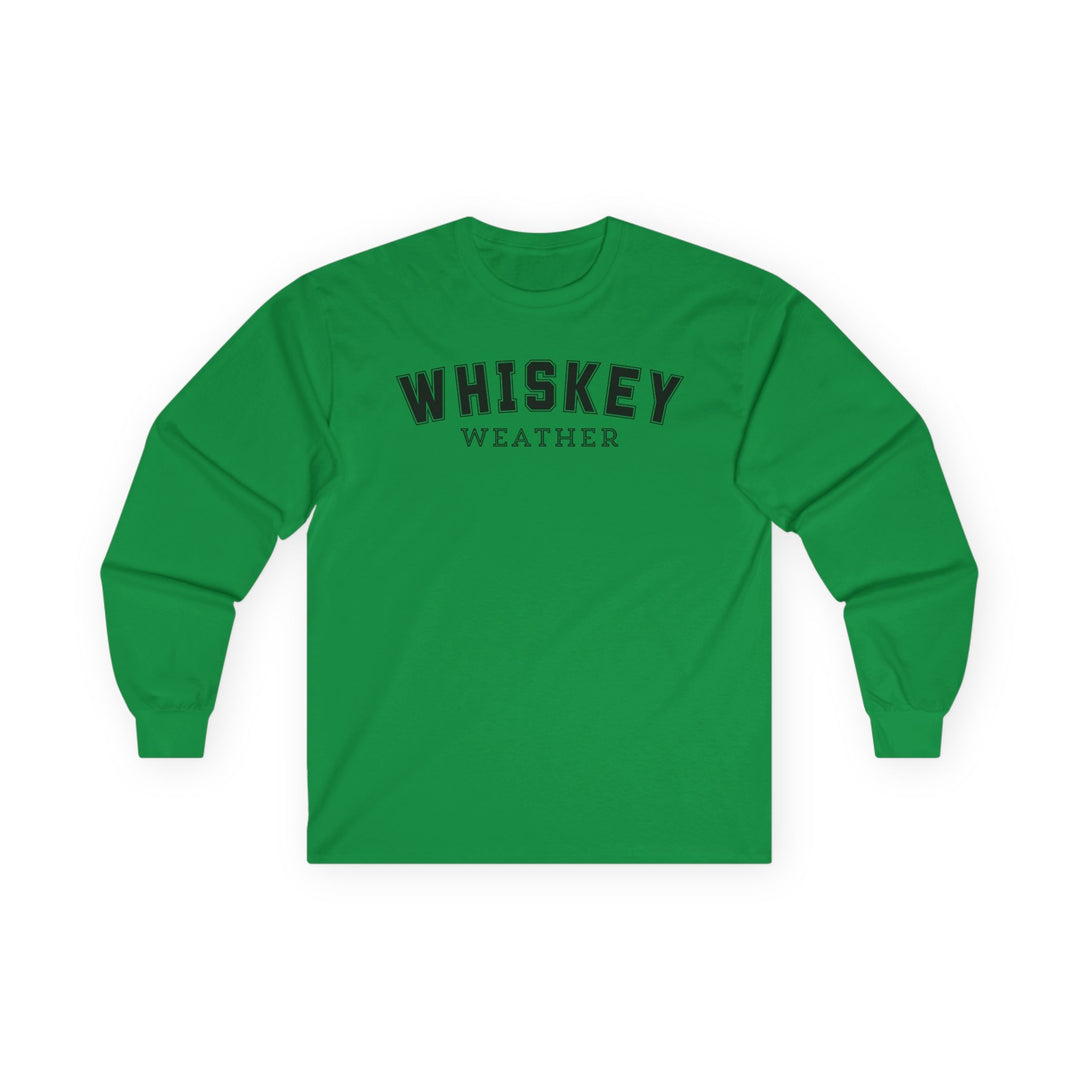 whiskey Weather - Unisex Ultra Cotton Long Sleeve Tee