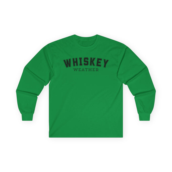 whiskey Weather - Unisex Ultra Cotton Long Sleeve Tee