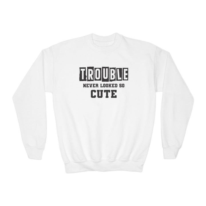 Trouble Never Looked So Cute - Youth Crewneck Sweatshirt