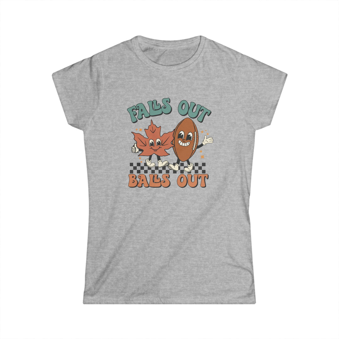Falls Out Balls Out - Women's Softstyle Tee