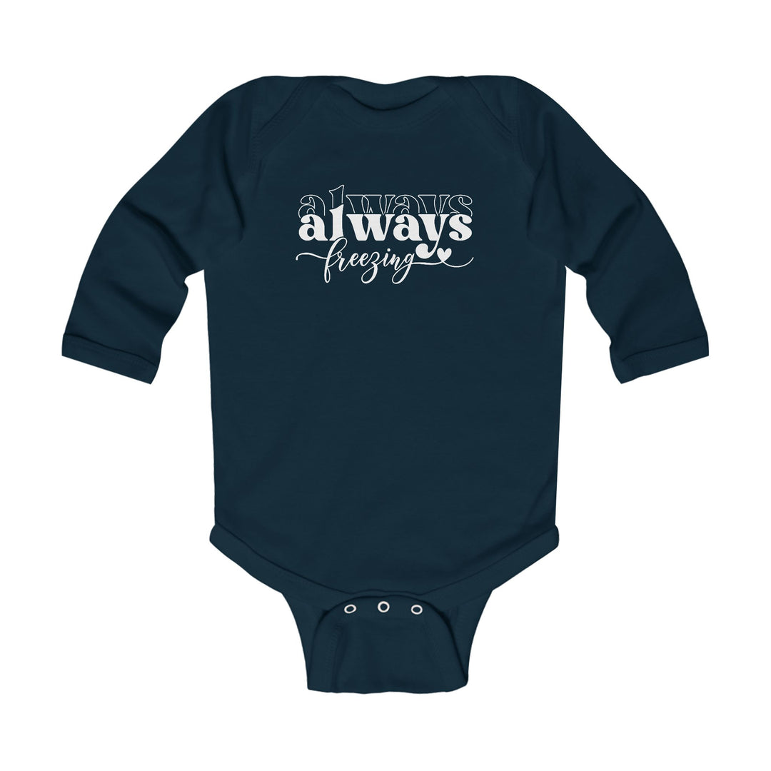 Always Freezing - Infant Long Sleeve Bodysuit