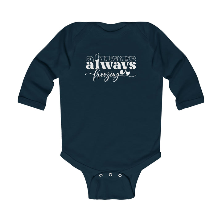 Always Freezing - Infant Long Sleeve Bodysuit