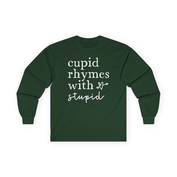 Cupid Rhymes With Stupid - Unisex Ultra Cotton Long Sleeve Tee