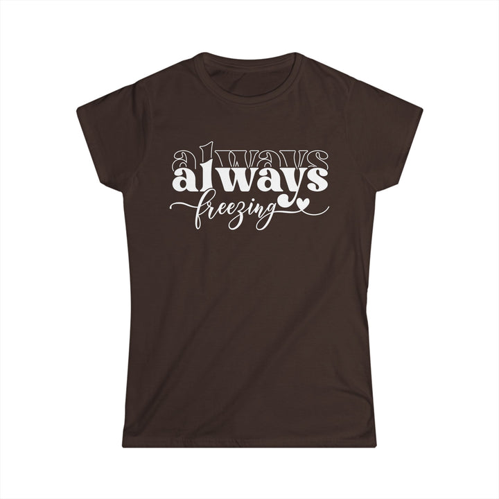 Always Freezing - Women's Softstyle Tee