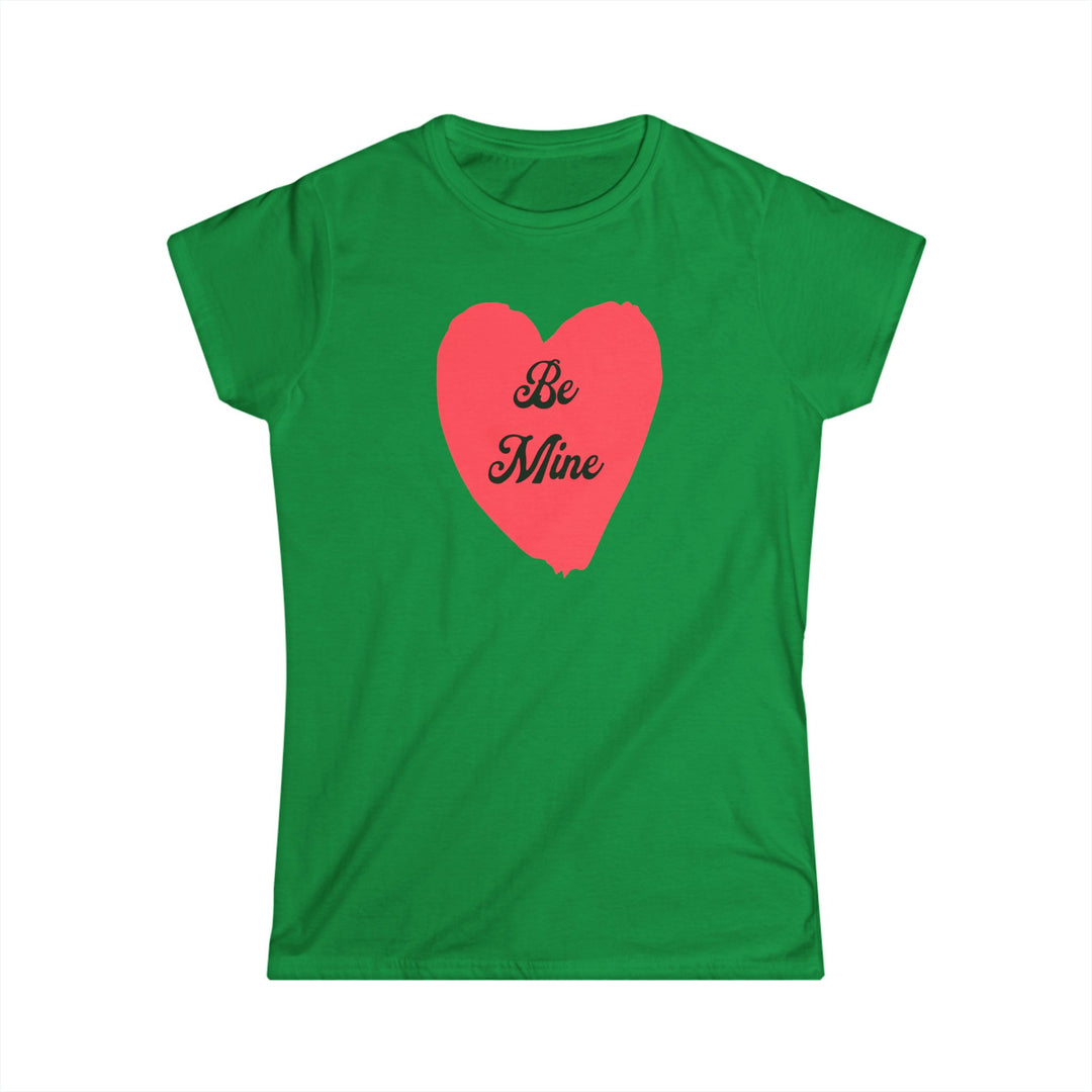 Be Mine - Women's Softstyle Tee