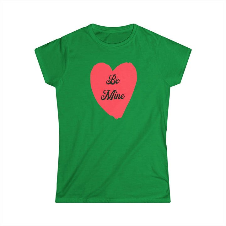 Be Mine - Women's Softstyle Tee