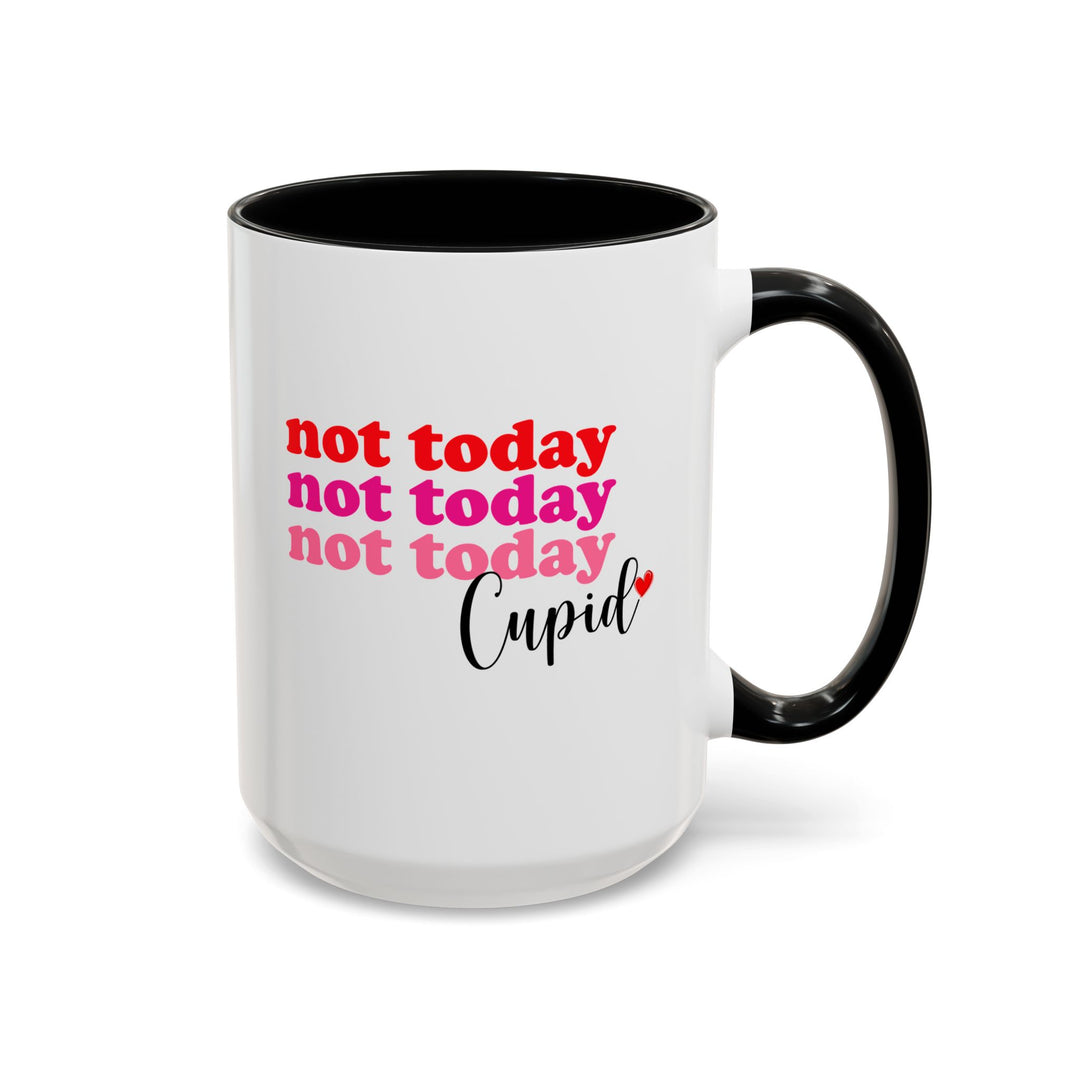 Not Today Cupid - Accent Coffee Mug (11, 15oz)