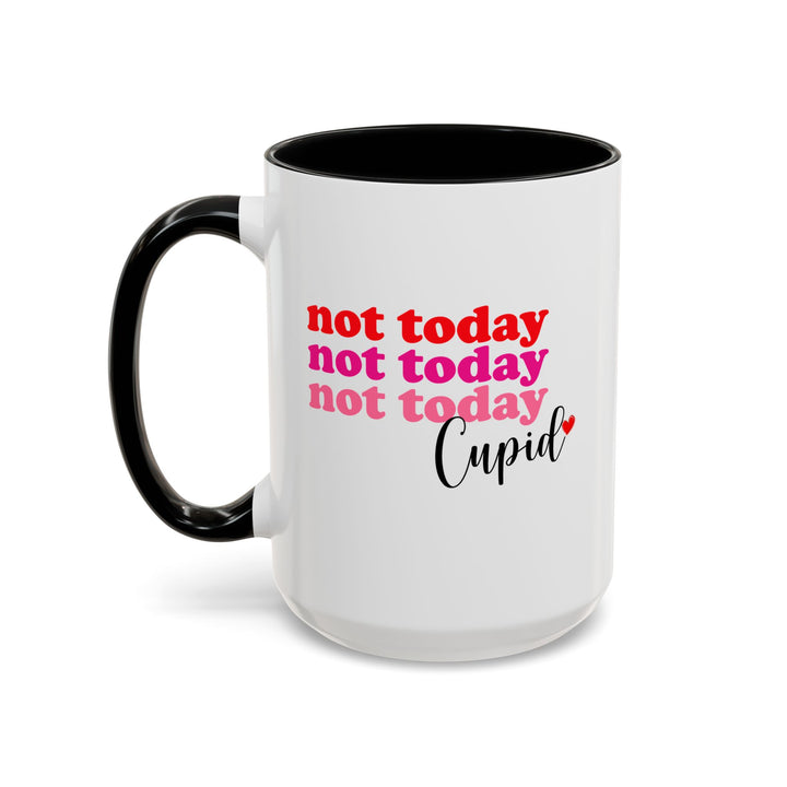 Not Today Cupid - Accent Coffee Mug (11, 15oz)