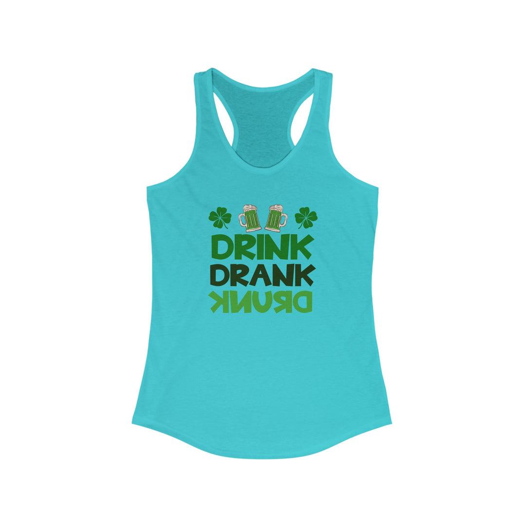 Drink Drank Drunk - Women's Ideal Racerback Tank