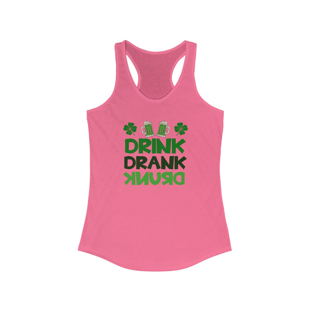 Drink Drank Drunk - Women's Ideal Racerback Tank