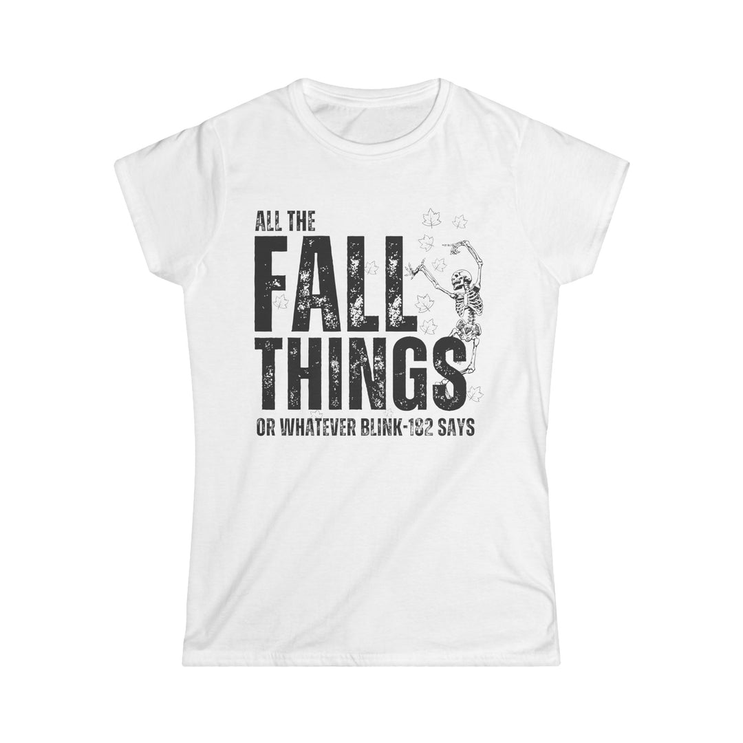 All The Fall Things - Women's Softstyle Tee