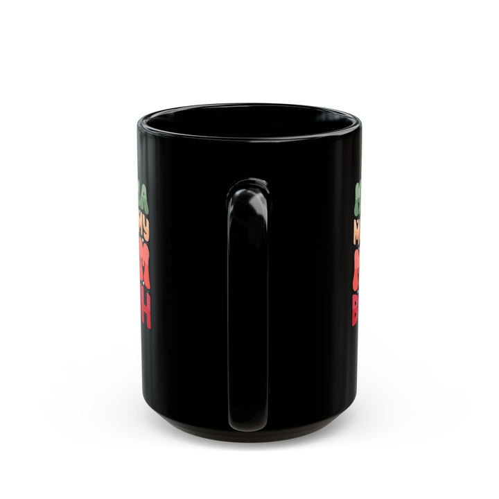 Mama Bruh - Black Mug (11oz, 15oz)