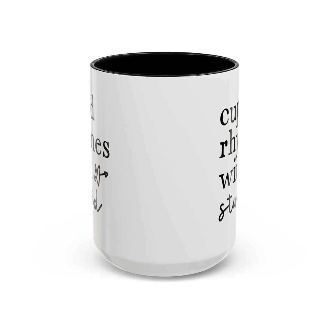 Cupid Rhymes With Stupid - Accent Coffee Mug (11, 15oz)