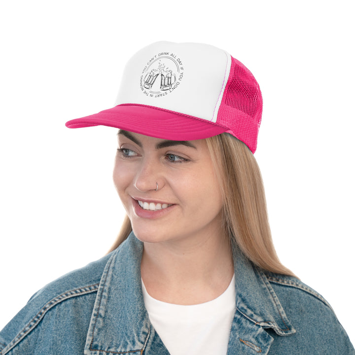 Can't Drink All Day - Foam Trucker Caps