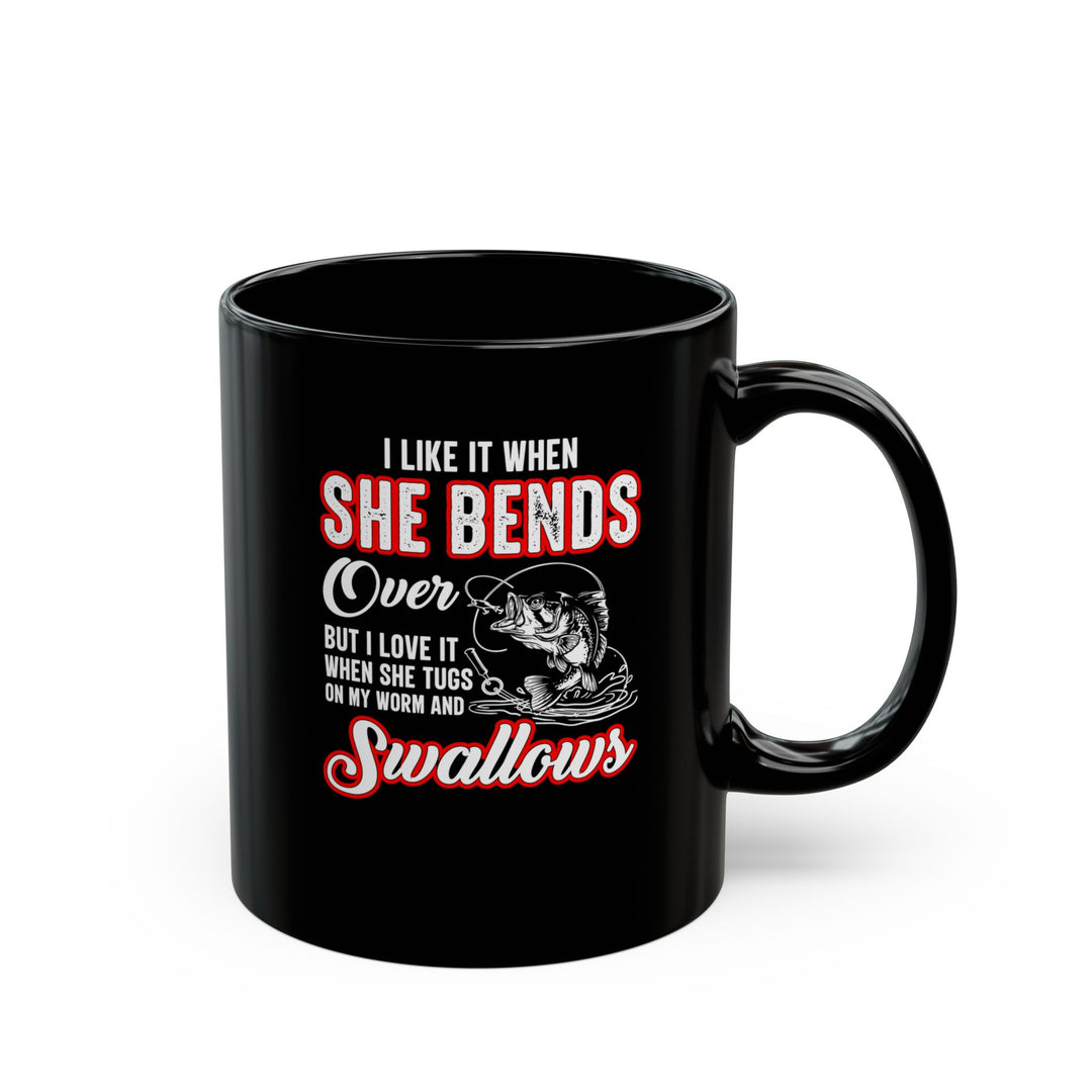 I Like It When She - Black Mug (11oz, 15oz)