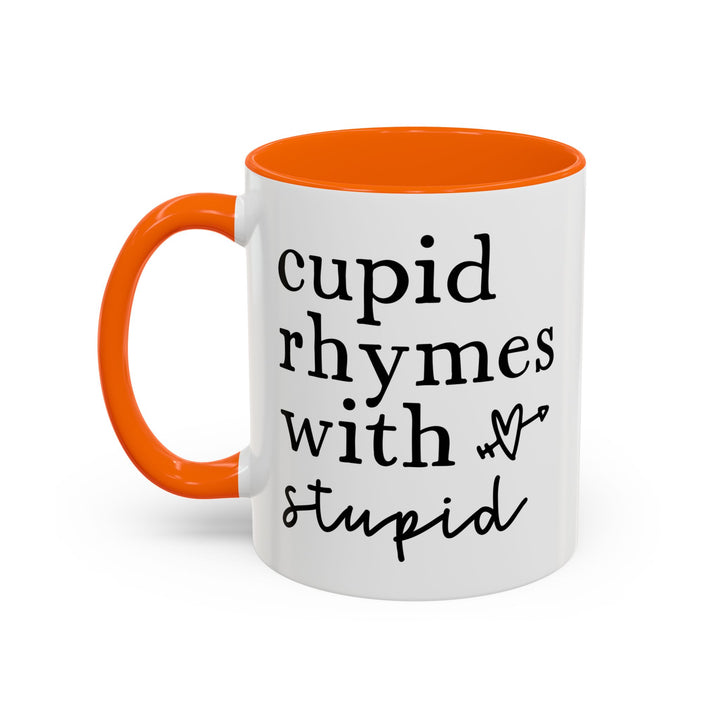 Cupid Rhymes With Stupid - Accent Coffee Mug (11, 15oz)